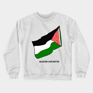 Palestine Lives Matter Crewneck Sweatshirt